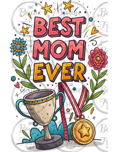 T-shirt Best Mom ever - Edition Fête des Mères