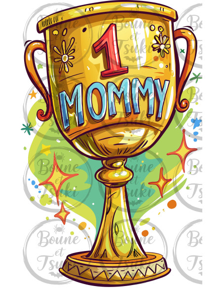 T-shirt Trophée Mommy - Edition Fête des Mères