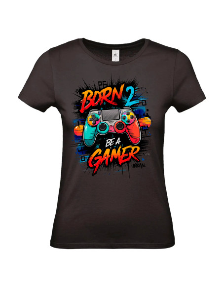 T-shirt Born to be a gamer Femme - Edition Jeux vidéo avant