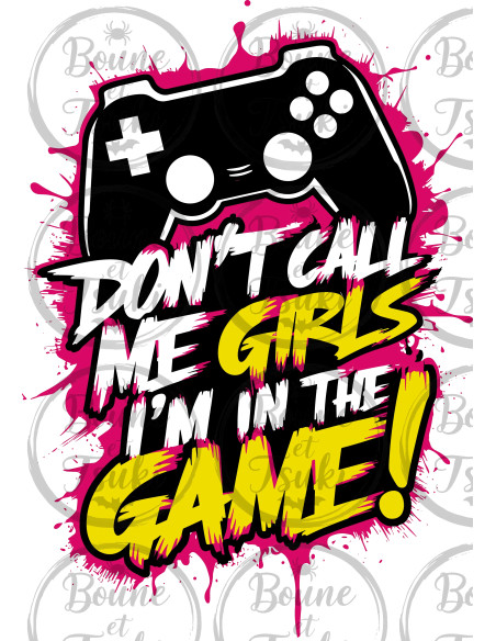 T-shirt Call me girls - Edition Jeux vidéo